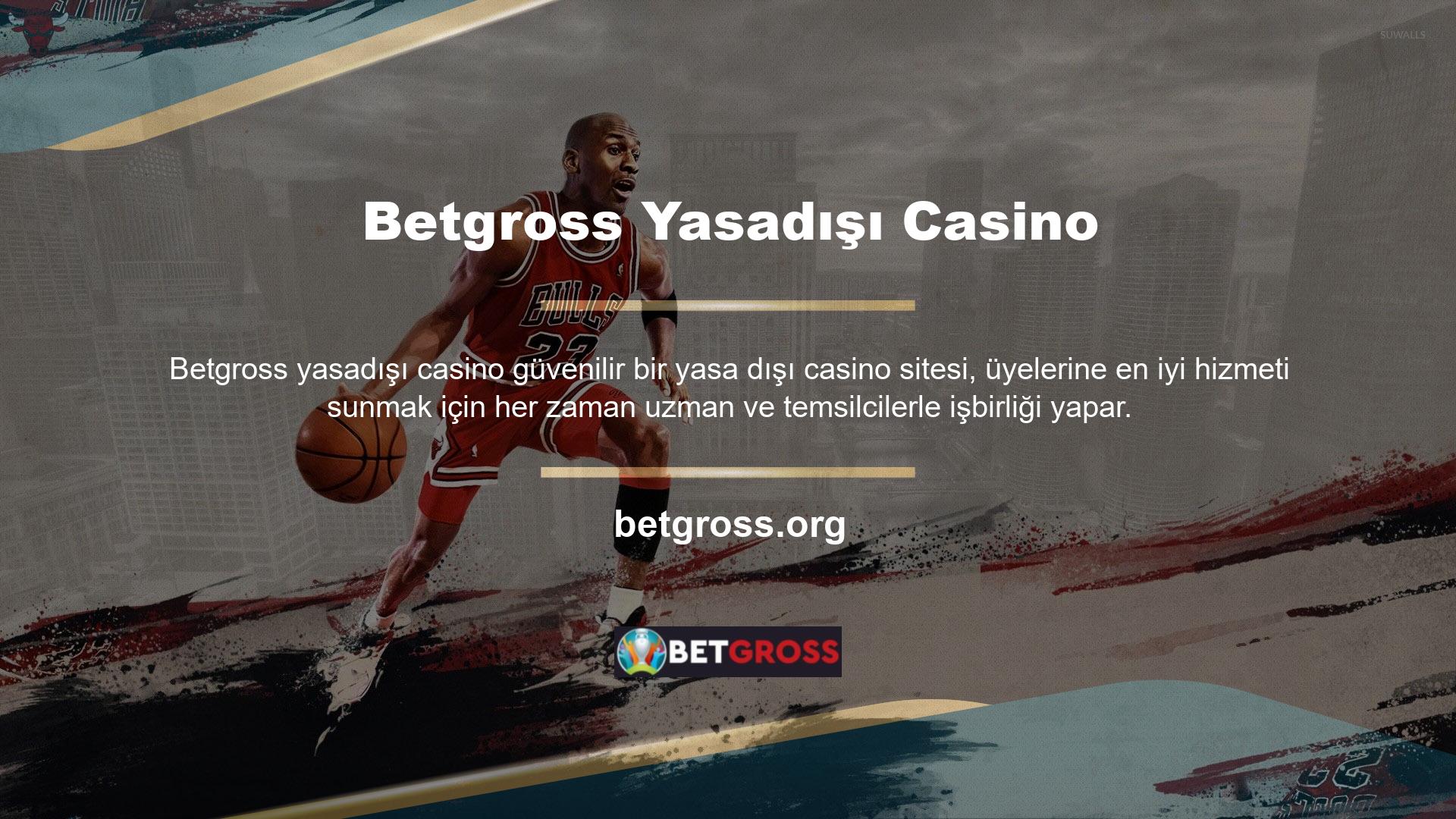 Canlı bahis ve casino oyun sitesi Betgross, ödemeler konusunda müşterilerine büyük bir güven duymaktadır
